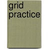 Grid Practice door Martin Fromm
