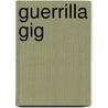 Guerrilla Gig door Frederic P. Miller
