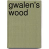 Gwalen's Wood door Jane Frey