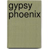 Gypsy Phoenix door Kimberly Thompson