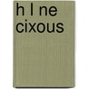 H L Ne Cixous door Abigail Bray