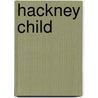 Hackney Child door Morag Livingstone