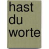 Hast Du Worte by Birgit Koch