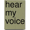 Hear My Voice door Laurie R. King