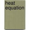 Heat Equation by Frederic P. Miller