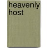 Heavenly Host by Amanda Issac