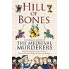 Hill Of Bones door The Medieval Murderers