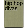 Hip Hop Divas door Vibe Magazine
