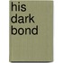 His Dark Bond