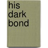His Dark Bond by Anne Marsh