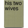 His Two Wives by Mary Clemmer