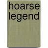 Hoarse Legend by Corrado Paina