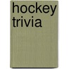 Hockey Trivia door Don Weekes