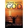 Home With God door Jan Noble