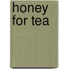 Honey For Tea by Elizabeth Cadell