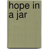 Hope In A Jar by Kathy Peiss