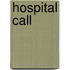 Hospital Call