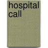 Hospital Call by Elizabeth Harrison