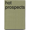 Hot Prospects by Bill Good