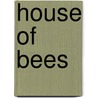 House Of Bees door Stephen Murray