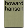 Howard Hanson by James E. Perone