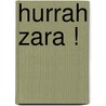 Hurrah Zara ! door Jean Raspail