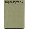 Hypnosepraxis by Ingo Michael Simon