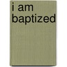 I Am Baptized door Richard Jesperson