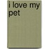I Love My Pet