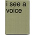 I See A Voice