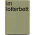 Im Lotterbett