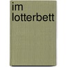 Im Lotterbett door Horst Bosetzky