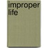 Improper Life