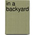 In A Backyard