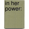 In Her Power: door Helene Lerner