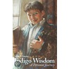 Indigo Wisdom by Susan D. Topping