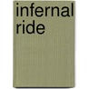 Infernal Ride door Kenneth Hesketh