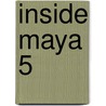 Inside Maya 5 by Max Sims