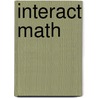 Interact Math by Marvin L. Bittinger