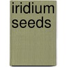 Iridium Seeds door Sylvia Legris