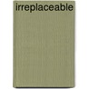 Irreplaceable door Frederic P. Miller