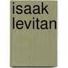 Isaak Levitan by Averil King