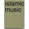 Islamic Music by John McBrewster