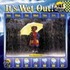 It's Wet Out!