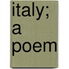 Italy; A Poem door Samuel Rogers