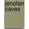 Jenolan Caves by Frederic P. Miller
