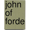 John Of Forde door Pauline Matarasso