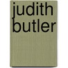 Judith Butler by Professor Judith Butler