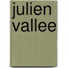 Julien Vallee door Julien Vallée