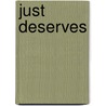 Just Deserves door William J. Ryan